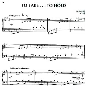 To Take...To Hold 钢琴谱 美 雅尼 Yanni
