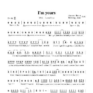 I'm yours_外国歌谱_词曲:Jason Mara,Raining Jane Jason Mara,Raining Jane