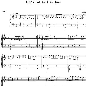 Let's not fall in love 钢琴谱