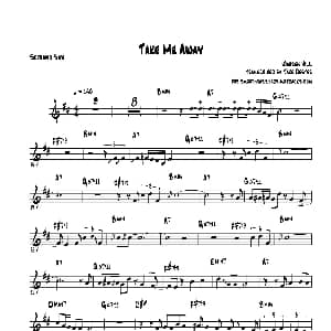 萨克斯谱 | Take Me Away 高音萨克斯