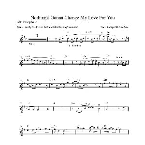 萨克斯谱 | Nothing's Gonna Change My Love For You 中音萨克斯