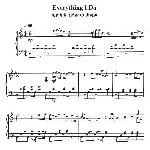 Everything I Do 钢琴谱