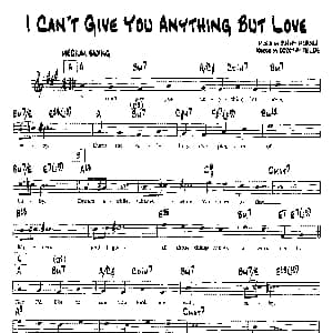 I CAN'T GIVE YOU ANYTHING BUT LOVE 降B爵士乐谱