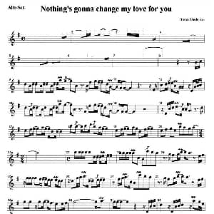 萨克斯谱 | Nothing gonna chsbge my love for you Alto 此情不移