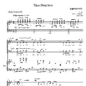 Thou Deep love合唱谱_歌曲简谱