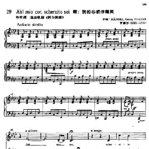 Ah! mio cor,Schernito sei 意大利 _外国歌谱_词曲: 亨德尔