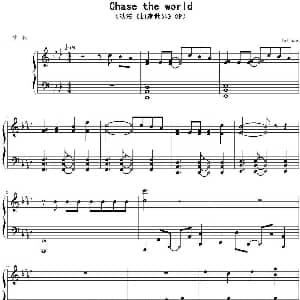Chase the world 钢琴谱
