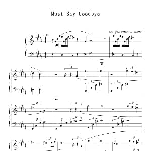 Must Say Goodbye 钢琴谱