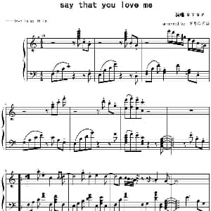 say that you love me 钢琴谱 岁月の不语改编
