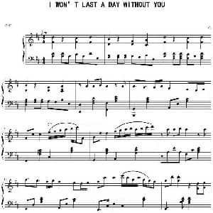 I WON’T LAST A DAY WITHOUT YOU 钢琴谱