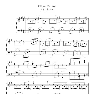 Close To You 钢琴谱
