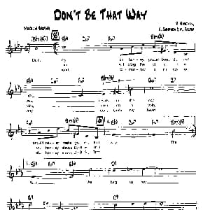 DON'T BE THAT WAY 降B爵士乐谱