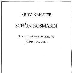 Schon Rosmarin 钢琴谱 克莱斯勒曲 杰科森改编